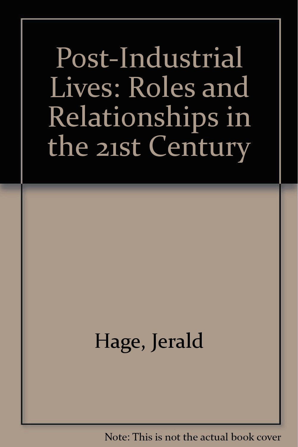 Post-Industrial Lives: Roles and Relationships in the 21st Century General education