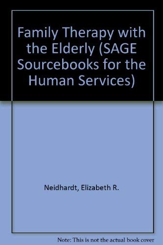 Family Therapy With the Elderly (Sage Sourcebooks for the Human Services Series, Band 22) Medicine