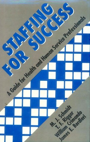 Staffing for Success: A Guide for Health and Human Service Professionals Medicine