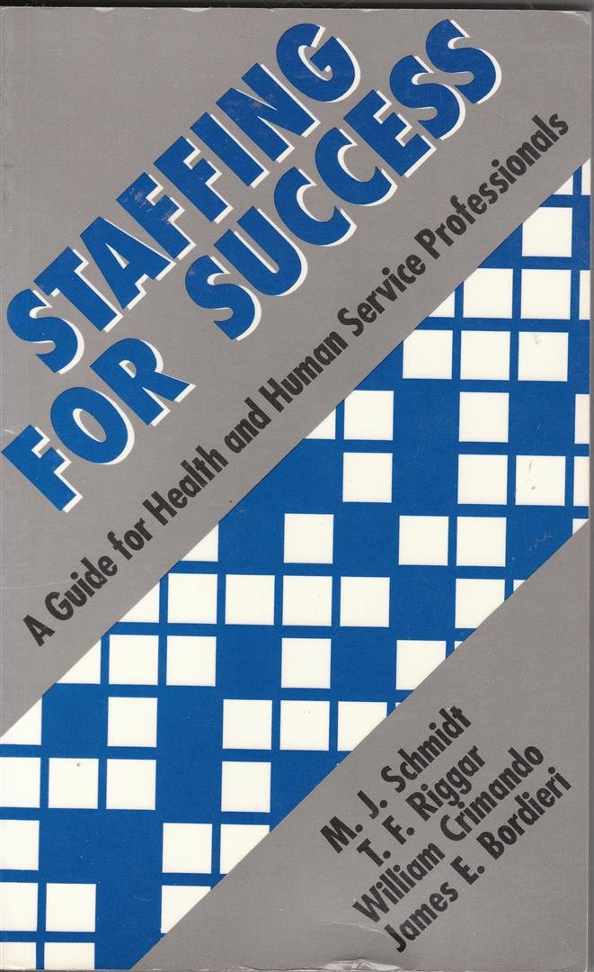 Staffing for Success: A Guide for Health and Human Service Professionals Medicine