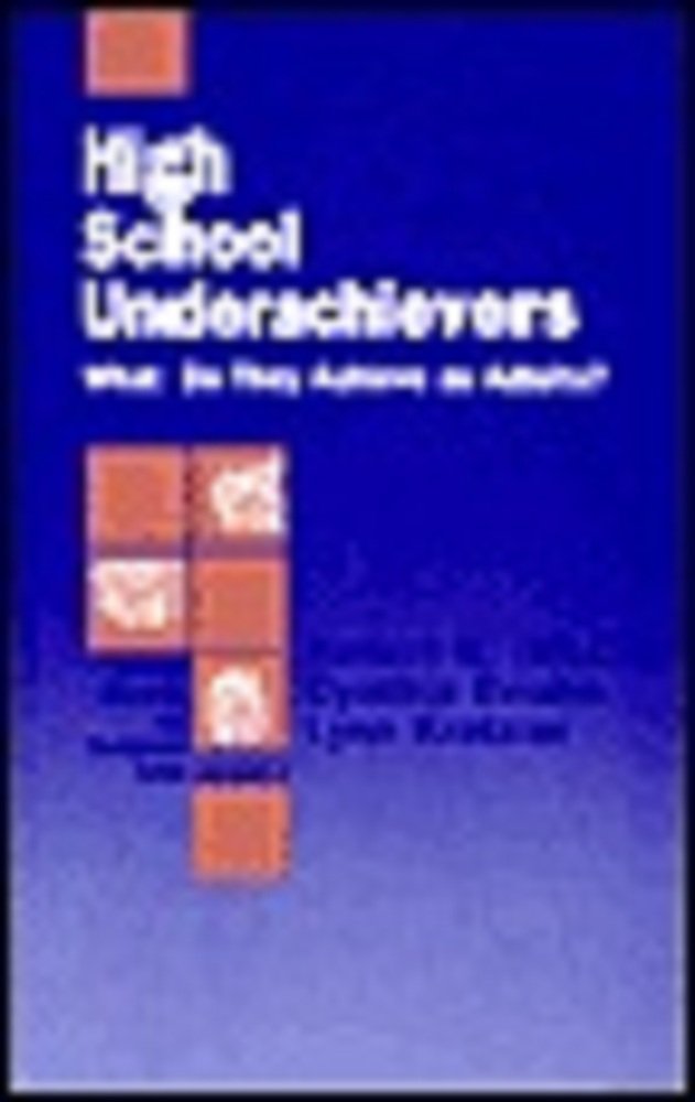 High School Underachievers: What Do They Achieve as Adults? (SAGE SERIES ON INDIVIDUAL DIFFERENCES AND DEVELOPMENT) Education & Training