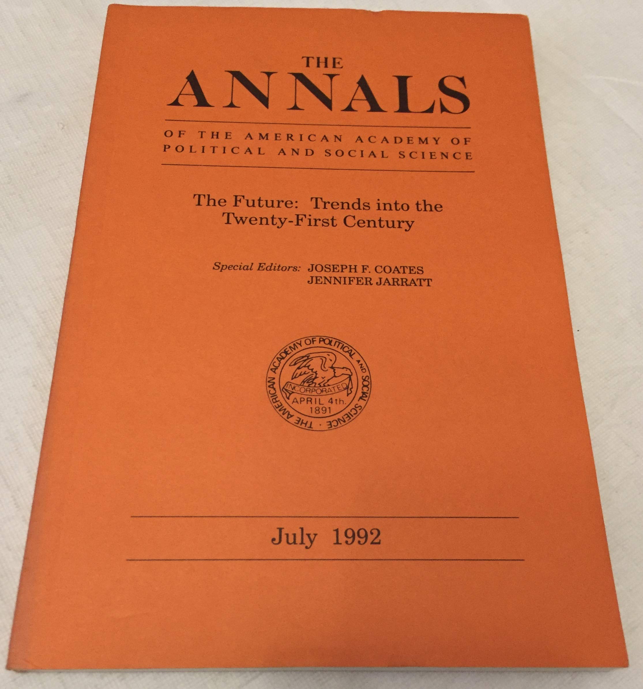 The Future: Trends into the Twentieth-First Century: Trends into the Twenty-first Century (Annals of the American Academy of Political & Social Science) Social Sciences