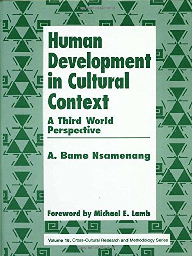 Human Development in Cultural Context: A Third World Perspective (CROSS-CULTURAL RESEARCH AND METHODOLOGY SERIES) General education