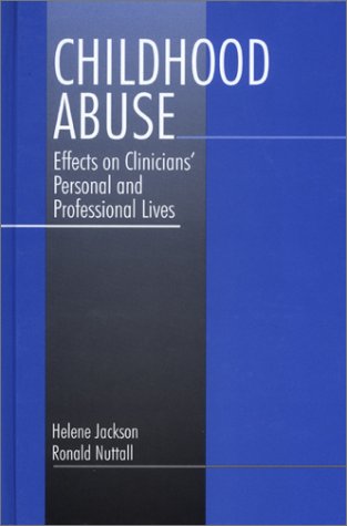 Childhood Abuse: Effects on Clinicians' Personal and Professional Lives Medicine