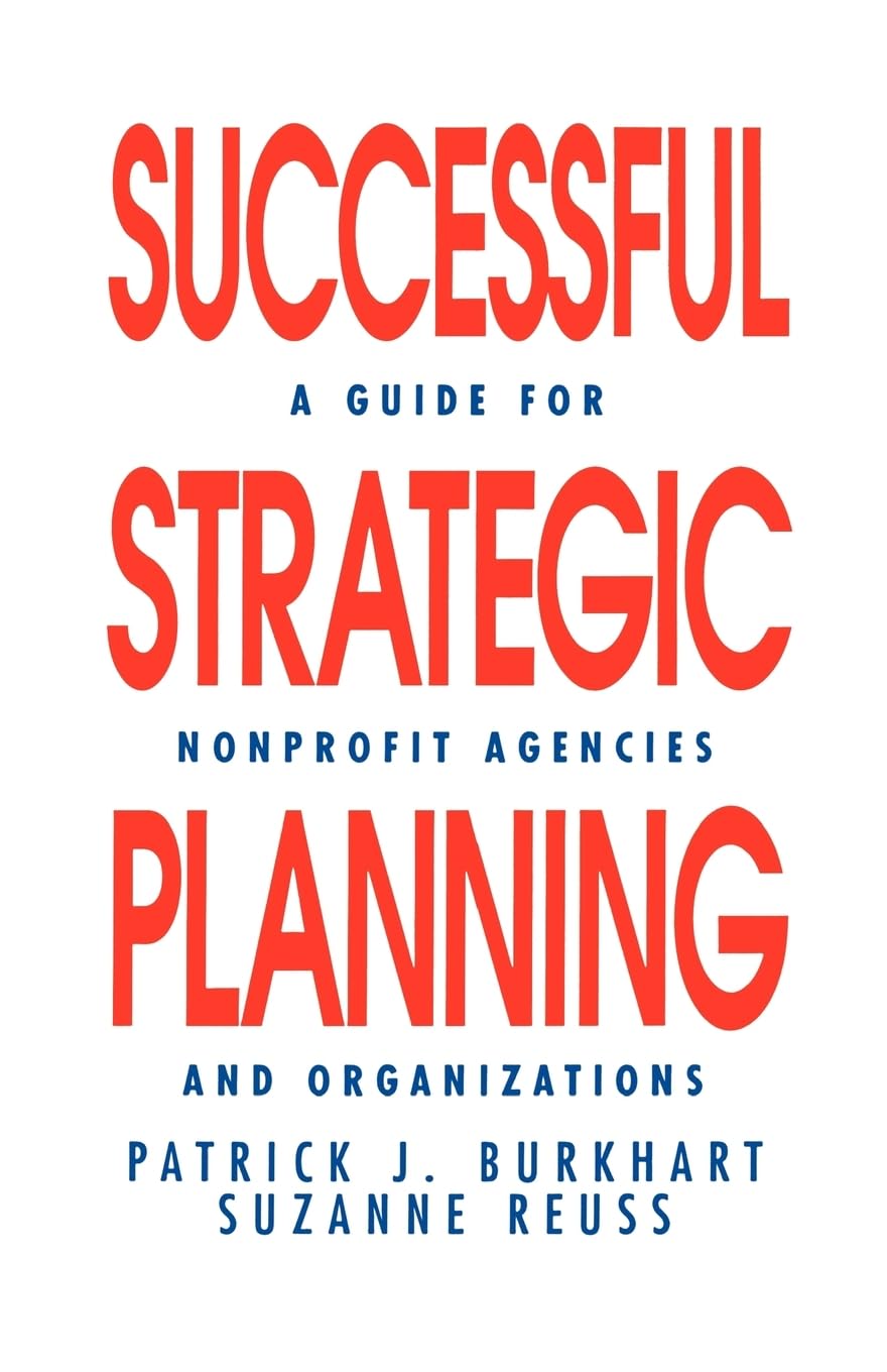 Successful Strategic Planning: A Guide for Nonprofit Agencies and Organizations Law