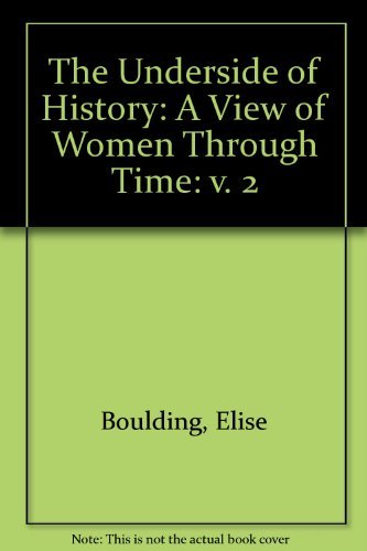 The Underside of History: A View of Women Through Time Books