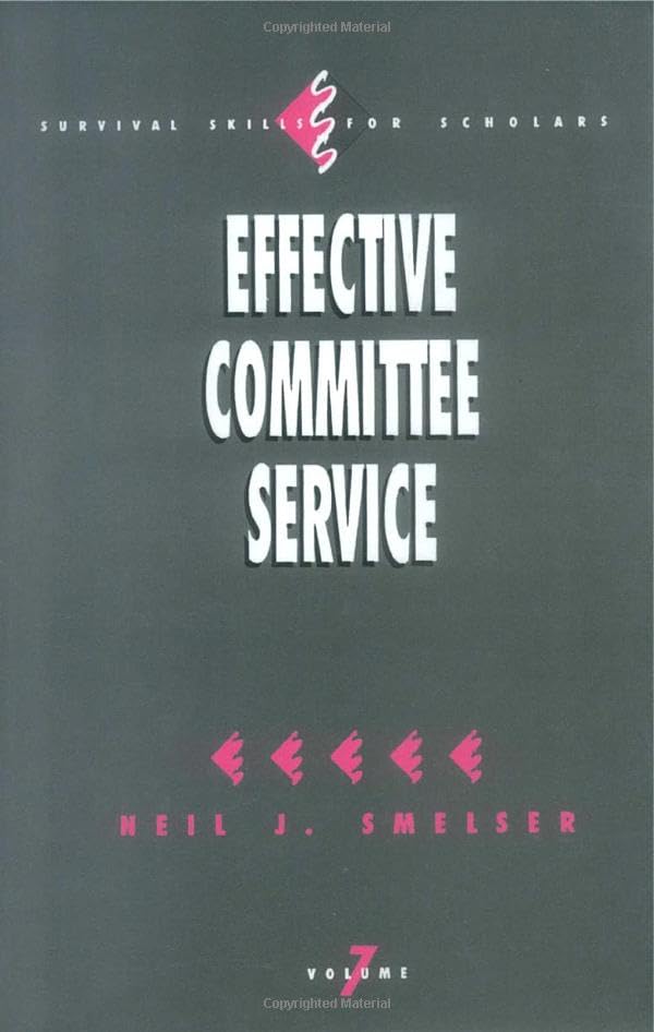 Effective Committee Service (Survival Skills for Scholars, 1, Band 7) Business, Finance & Career