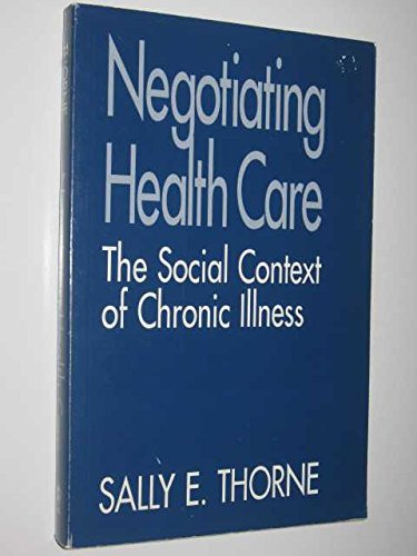 Negotiating Health Care: The Social Context of Chronic Illness Medicine