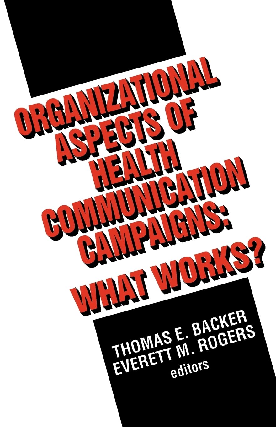 Organizational Aspects of Health Communication Campaigns: What Works? Medicine