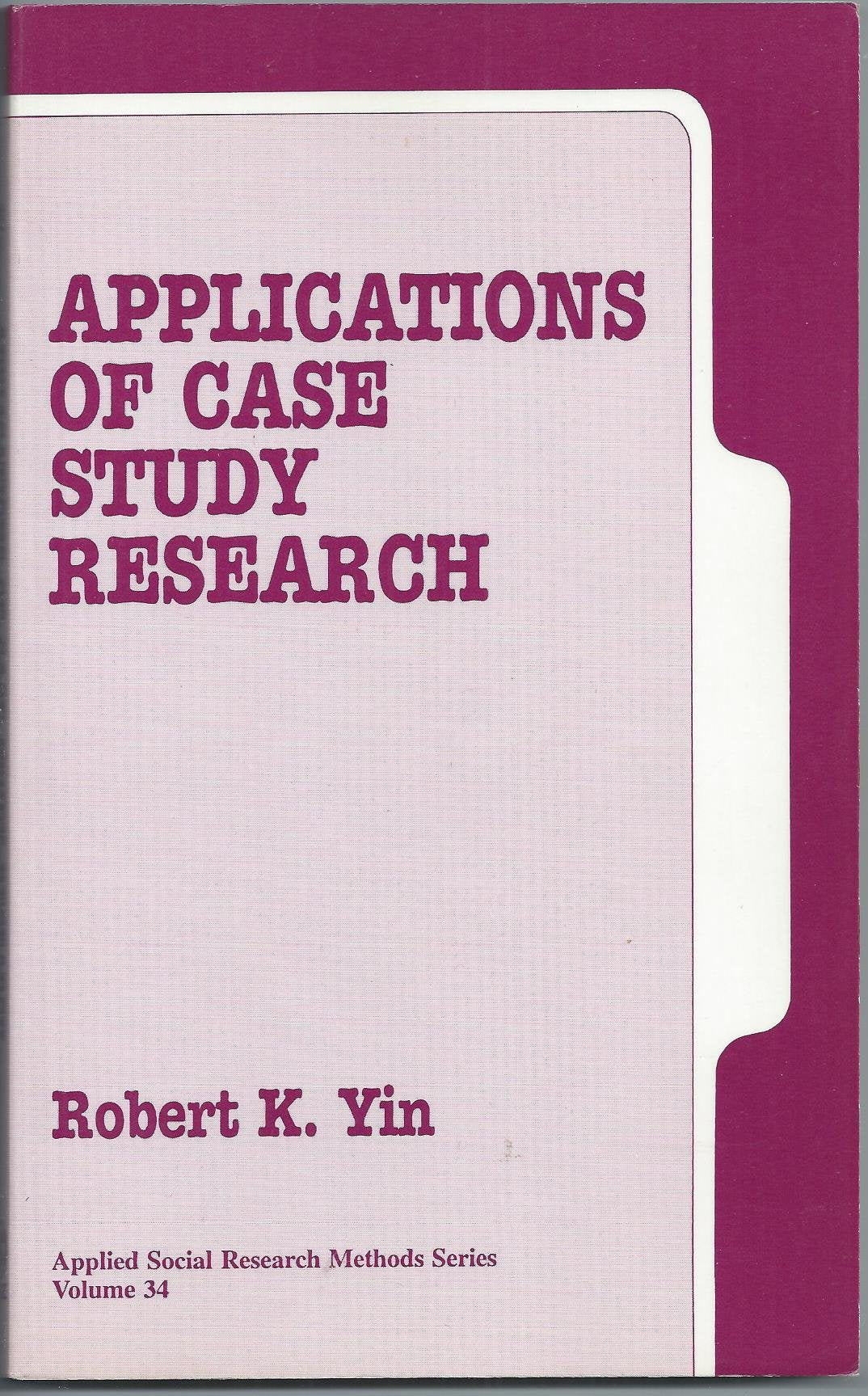 Applications of Case Study Research (Applied Social Research Methods Series) Natural Sciences