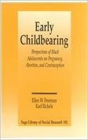 Early Childbearing: Perspectives of Black Adolescents on Pregnancy, Abortion, and Contraception (Sage Library of Social Research) Medicine