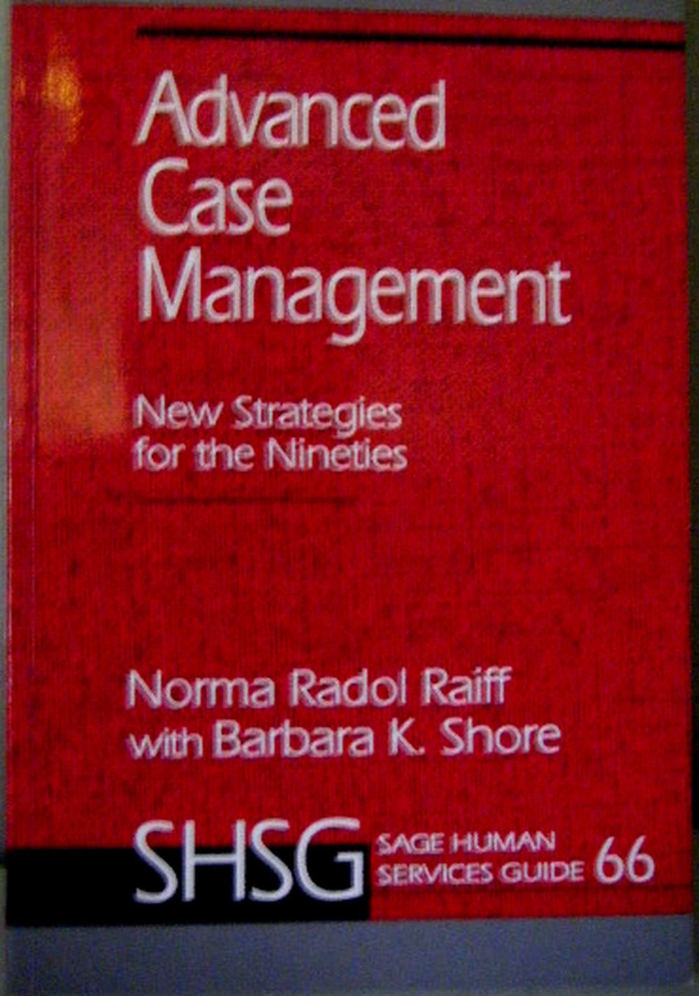 Advanced Case Management: New Strategies for the Nineties (Sage Human Services Guide, Band 66) Social Sciences