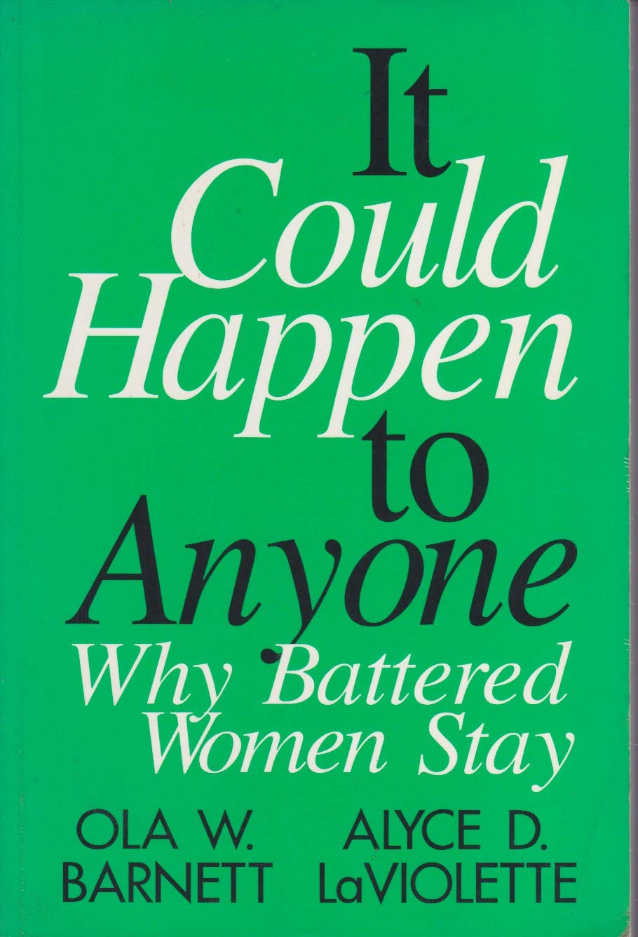 It Could Happen to Anyone: Why Battered Women Stay Psychology