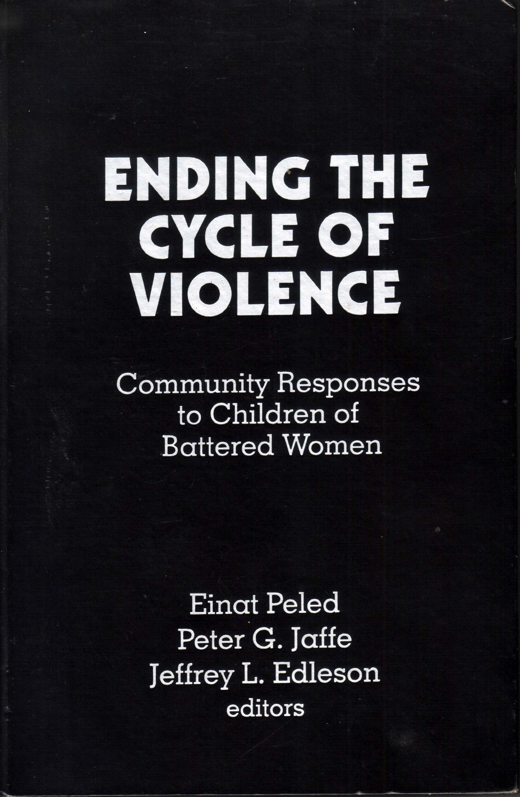 Ending the Cycle of Violence: Community Responses to Children of Battered Women Psychology