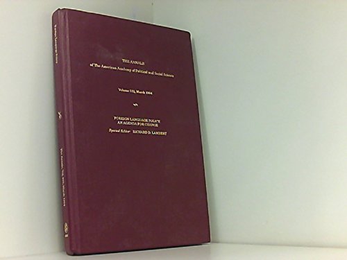 The Annals of the American Academy of Political and Social Science: Foreign Language Policy : An Agenda for Change (Annals of the American Academy of Political & Social Science) Social Sciences