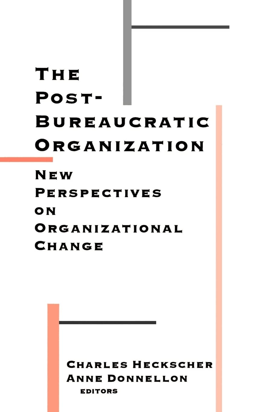 The Post-Bureaucratic Organization: New Perspectives on Organizational Change Law