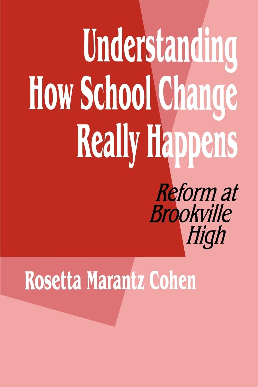Understanding How School Change Really Happens: Reform at Brookville High Education & Training