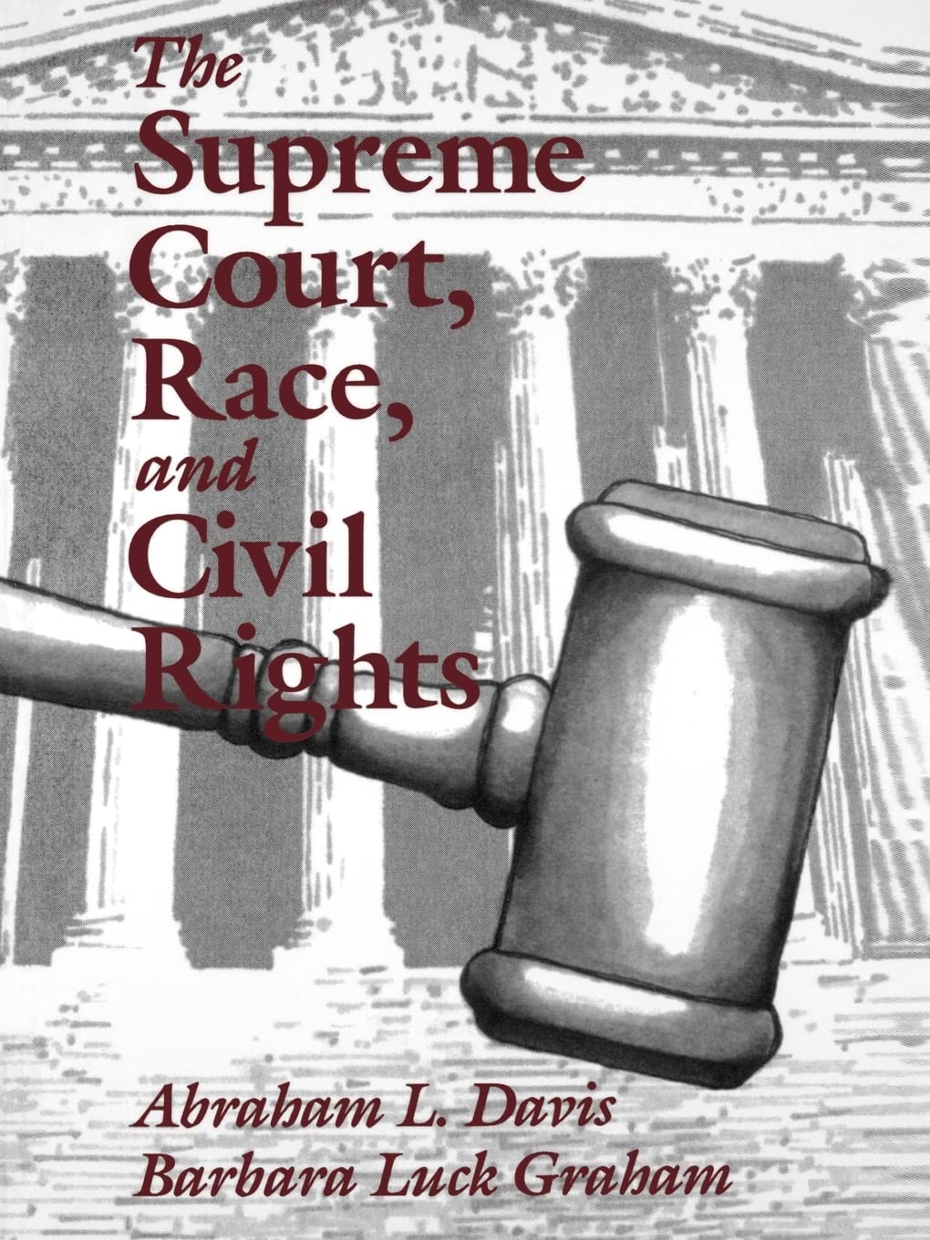 The Supreme Court, Race, and Civil Rights: From Marshall to Rehnquist Law