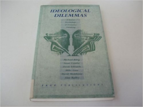 Ideological Dilemmas: A Social Psychology of Everyday Thinking Philosophy
