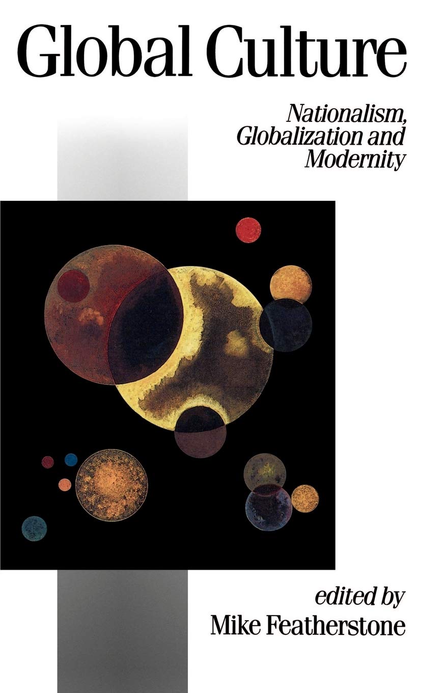 Global Culture: Nationalism, Globalization and Modernity (Theory, Culture & Society) Law