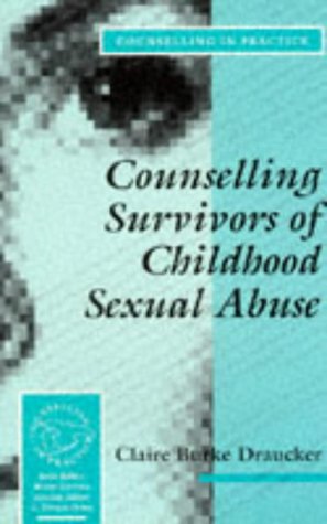 Counselling Survivors of Childhood Sexual Abuse (Counselling in Practice) Psychology
