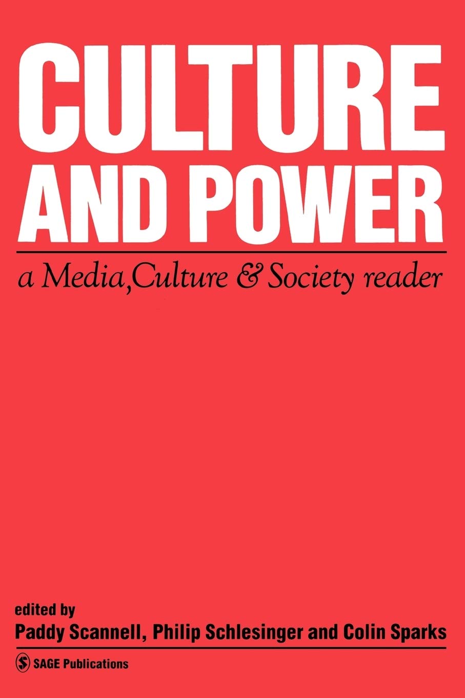 Culture and Power: A Media, Culture & Society Reader (Media, Culture and Society Series) Media & Communication