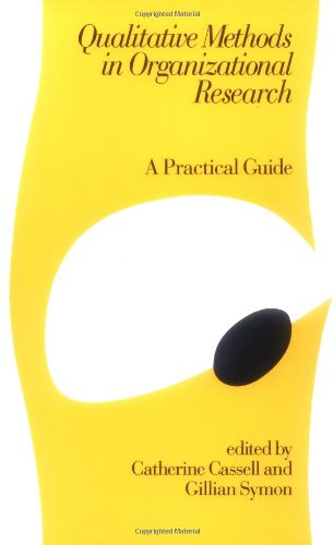 Qualitative Methods in Organizational Research: A Practical Guide Business, Finance & Career Books