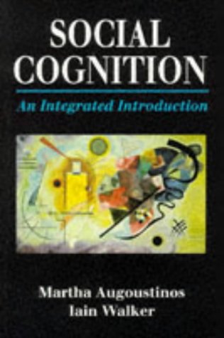 Social Cognition: An Integrated Perspective: An Integrated Introduction Psychology