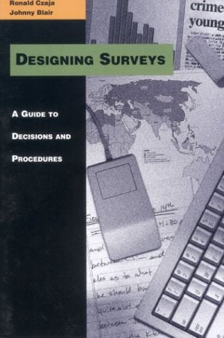 Designing Surveys: A Guide to Decisions and Procedures (The Pine Forge Press Series in Research Methods and Statistics) Natural Sciences
