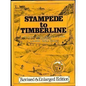 Stampede to timberline: The ghost towns and mining camps of Colorado. Revised and enlarged edition Books