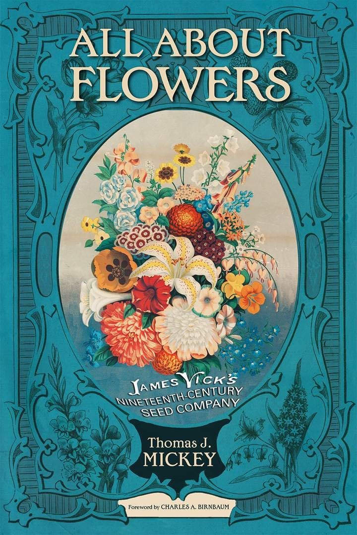 All about Flowers: James Vick's Nineteenth-Century Seed Company Business, Finance & Career