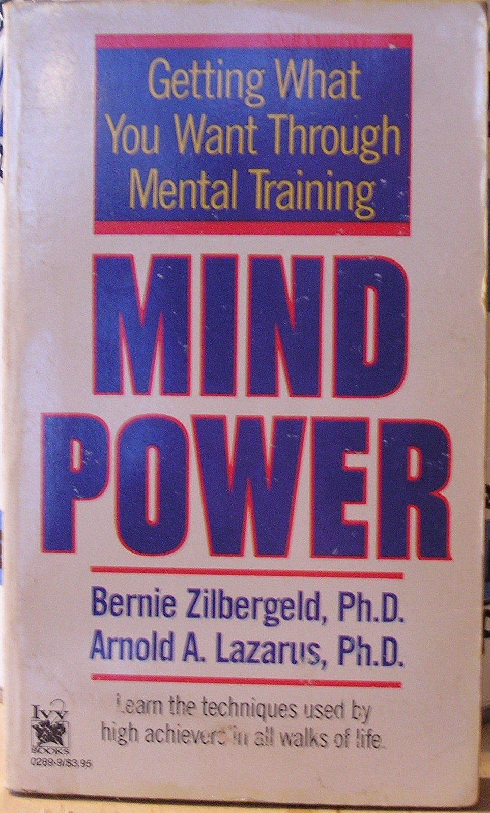 Mind Power: Getting What You What Through Mental Training Self-help