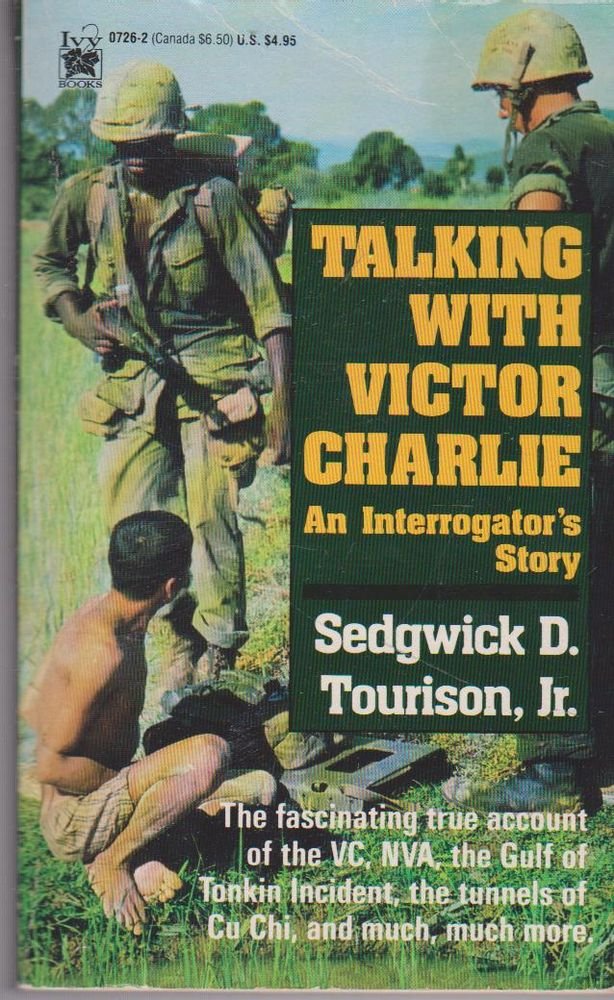 Talking With Victor Charlie: An Interrogator's Guide Politics & History