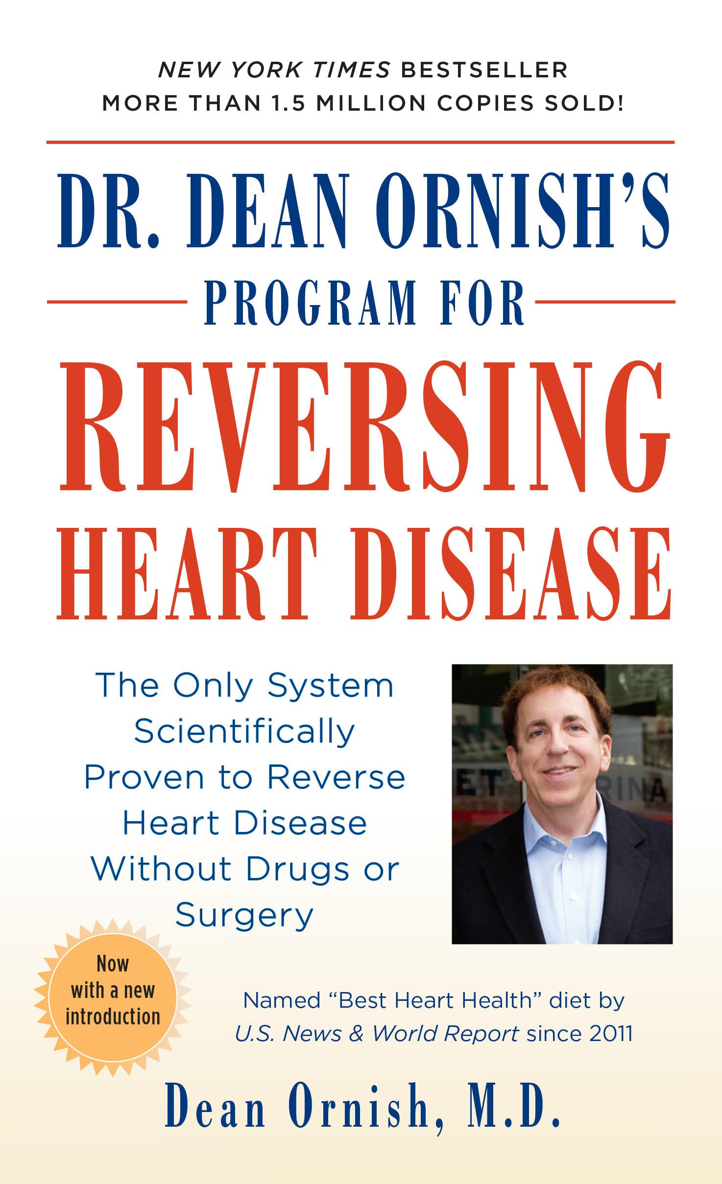 Dr. Dean Ornish's Program for Reversing Heart Disease: The Only System Scientifically Proven to Reverse Heart Disease Without Drugs or Surgery Business, Finance & Career