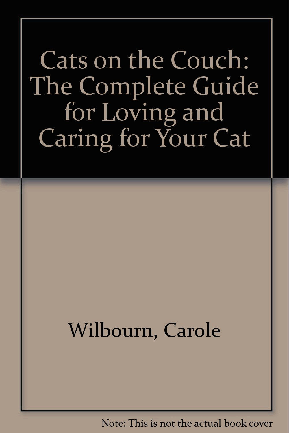 Cats on the Couch: The Complete Guide for Loving and Caring for Your Cat book