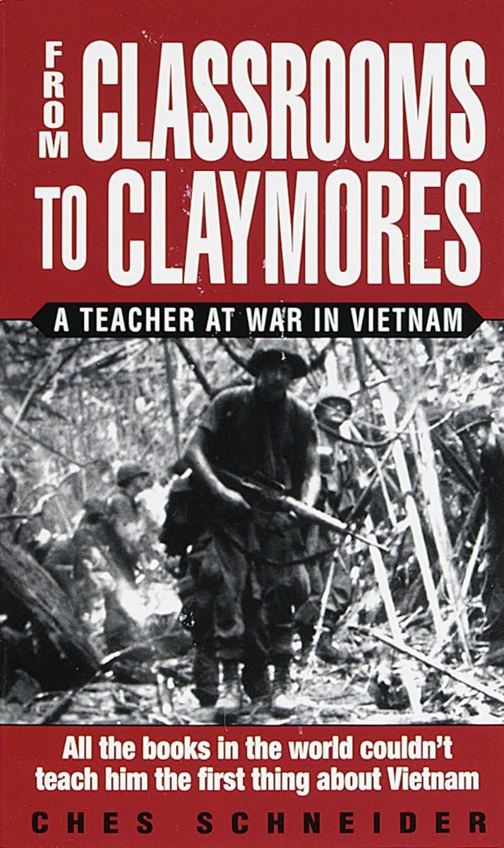 From Classrooms to Claymores: A Teacher at War in Vietnam book