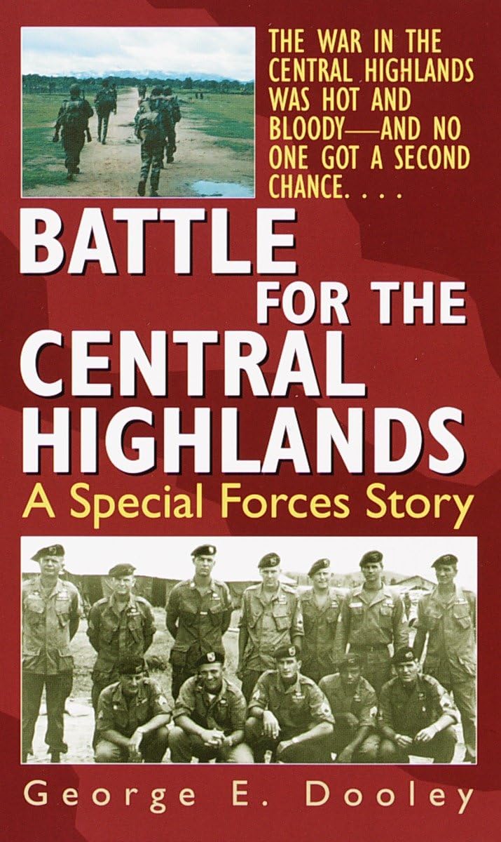 Battle for the Central Highlands: A Special Forces Story Memories