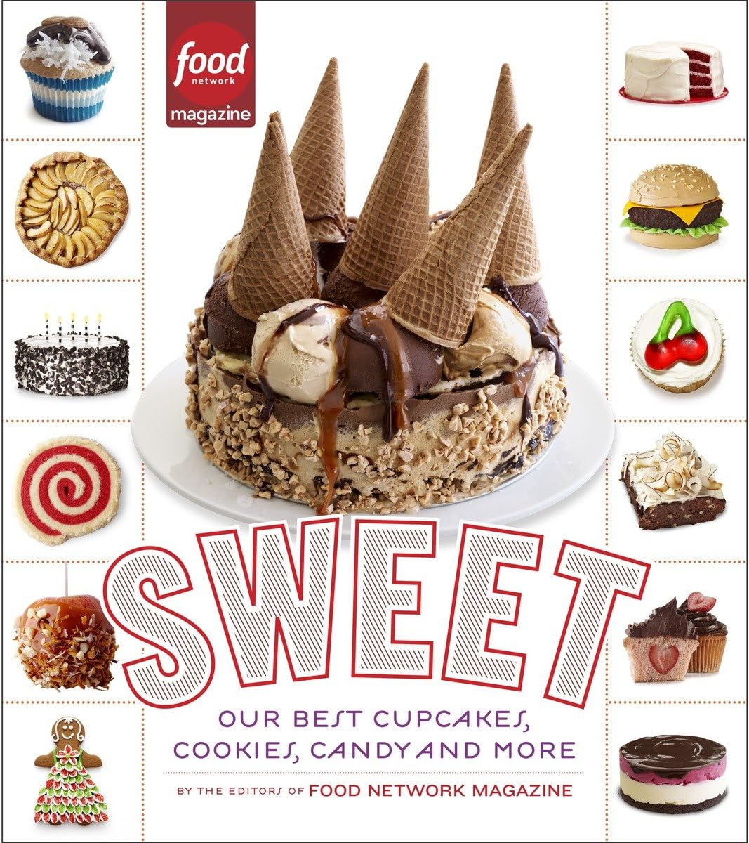 Sweet: Our Best Cupcakes, Cookies, Candy, and More: A Baking Book book