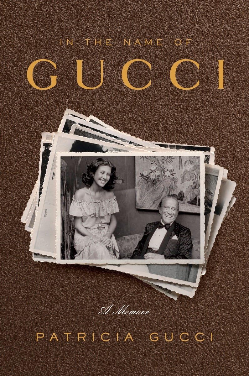 In the Name of Gucci: A Memoir Art & Literature