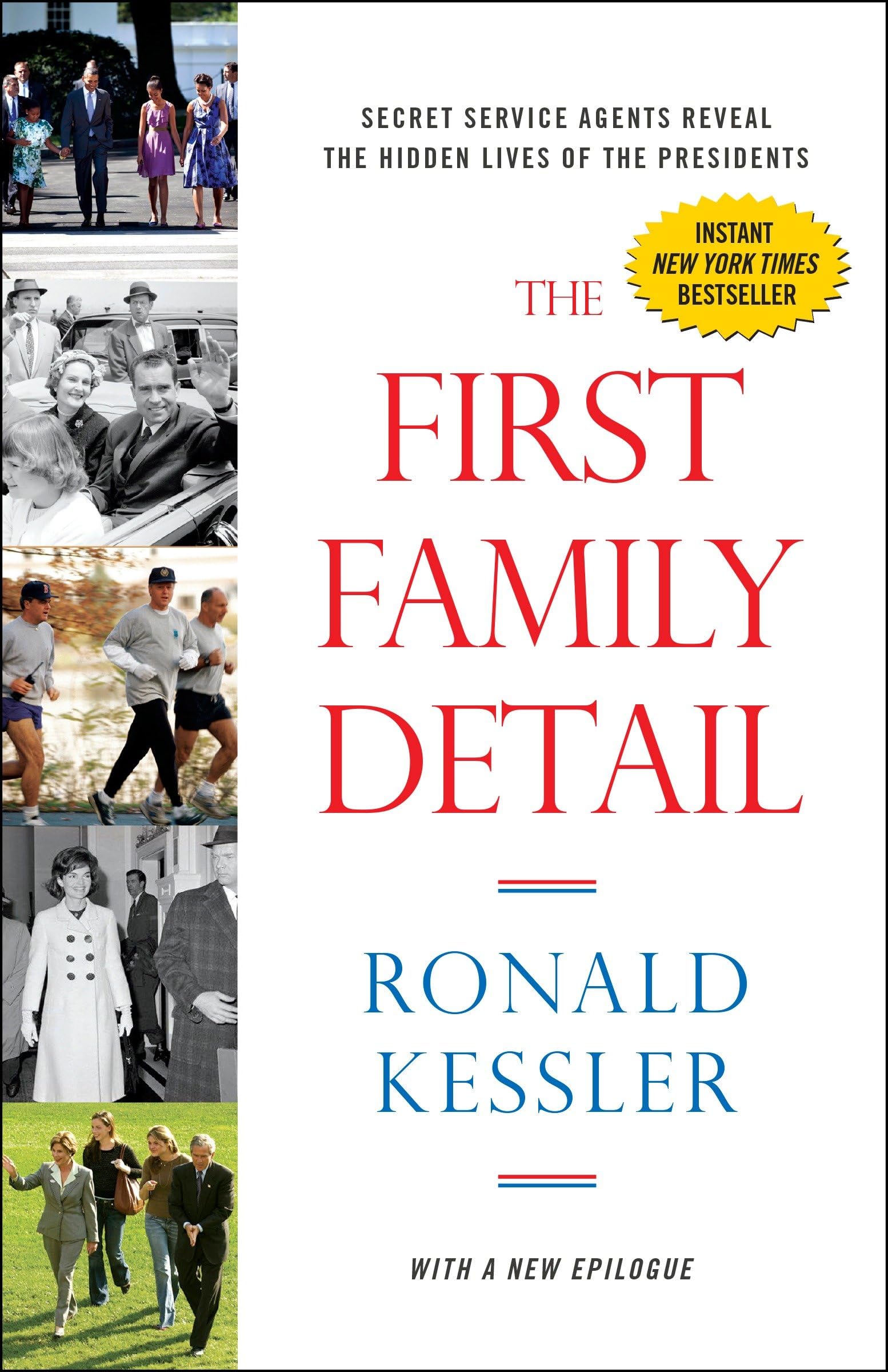 The First Family Detail: Secret Service Agents Reveal the Hidden Lives of the Presidents Social Sciences