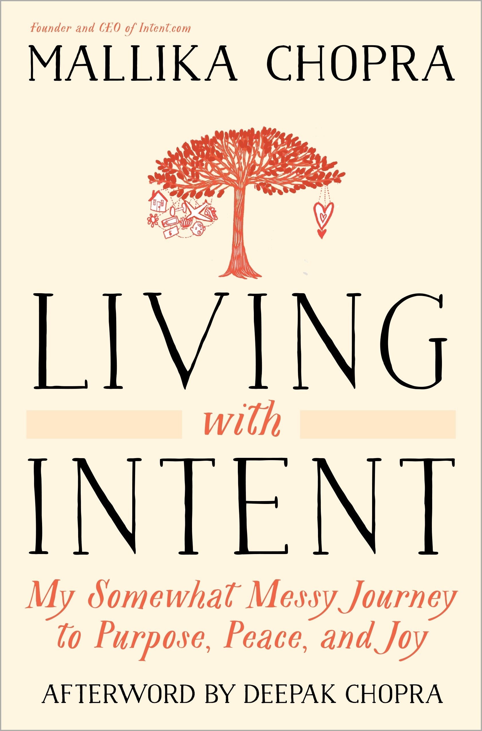 Living with Intent: My Somewhat Messy Journey to Purpose, Peace, and Joy Art & Literature