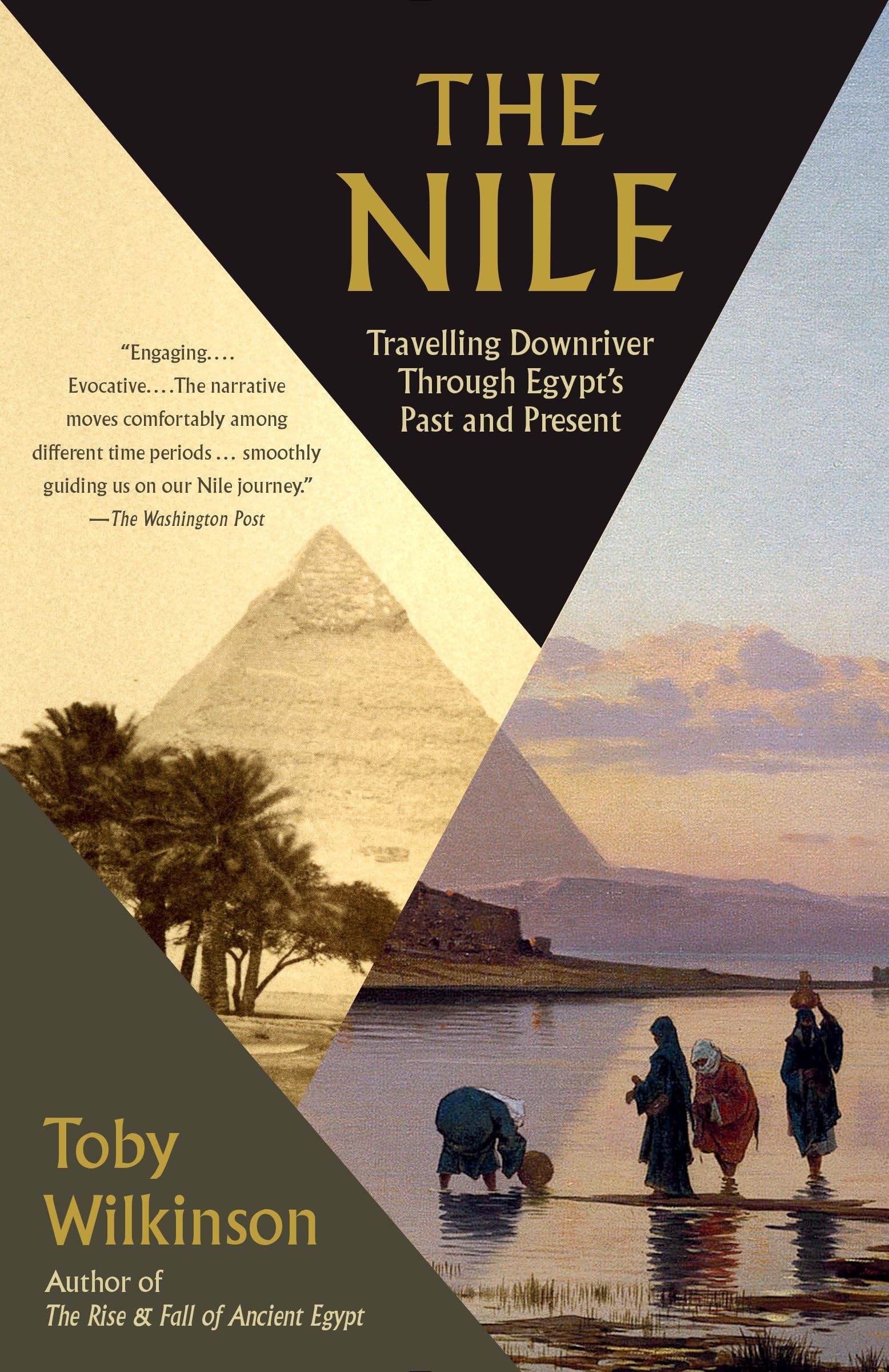 The Nile: Travelling Downriver Through Egypt's Past and Present (Vintage Departures) Social Sciences