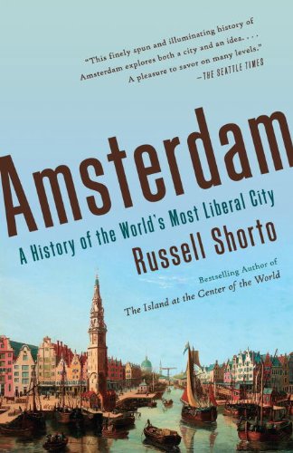 Amsterdam: A History of the World's Most Liberal City Politics & History
