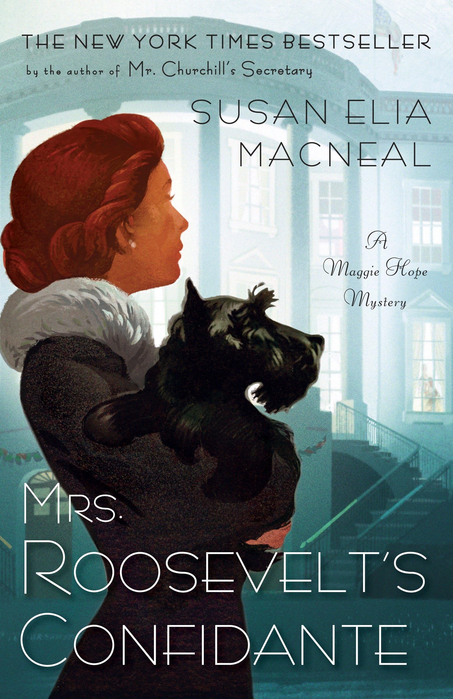 Mrs. Roosevelt's Confidante: A Maggie Hope Mystery book