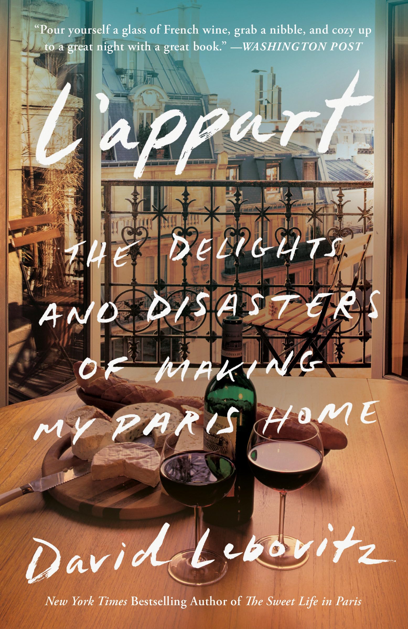 L'Appart: The Delights and Disasters of Making My Paris Home Art & Literature