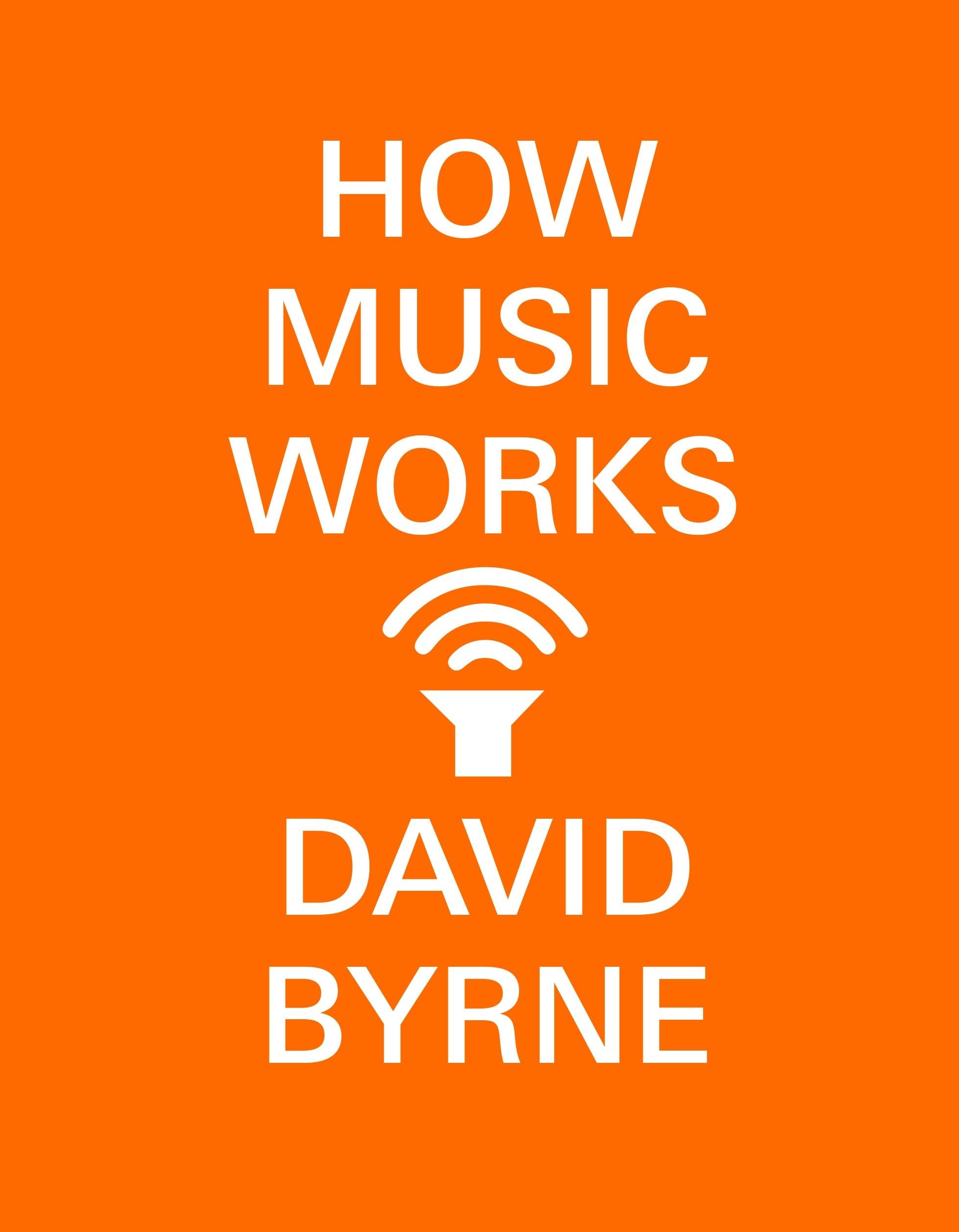 How Music Works Arts & Music Books