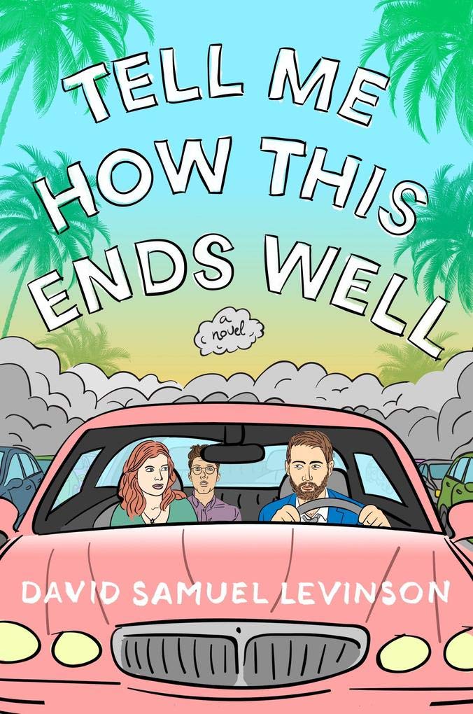 Tell Me How This Ends Well: A Novel Contemporary literature