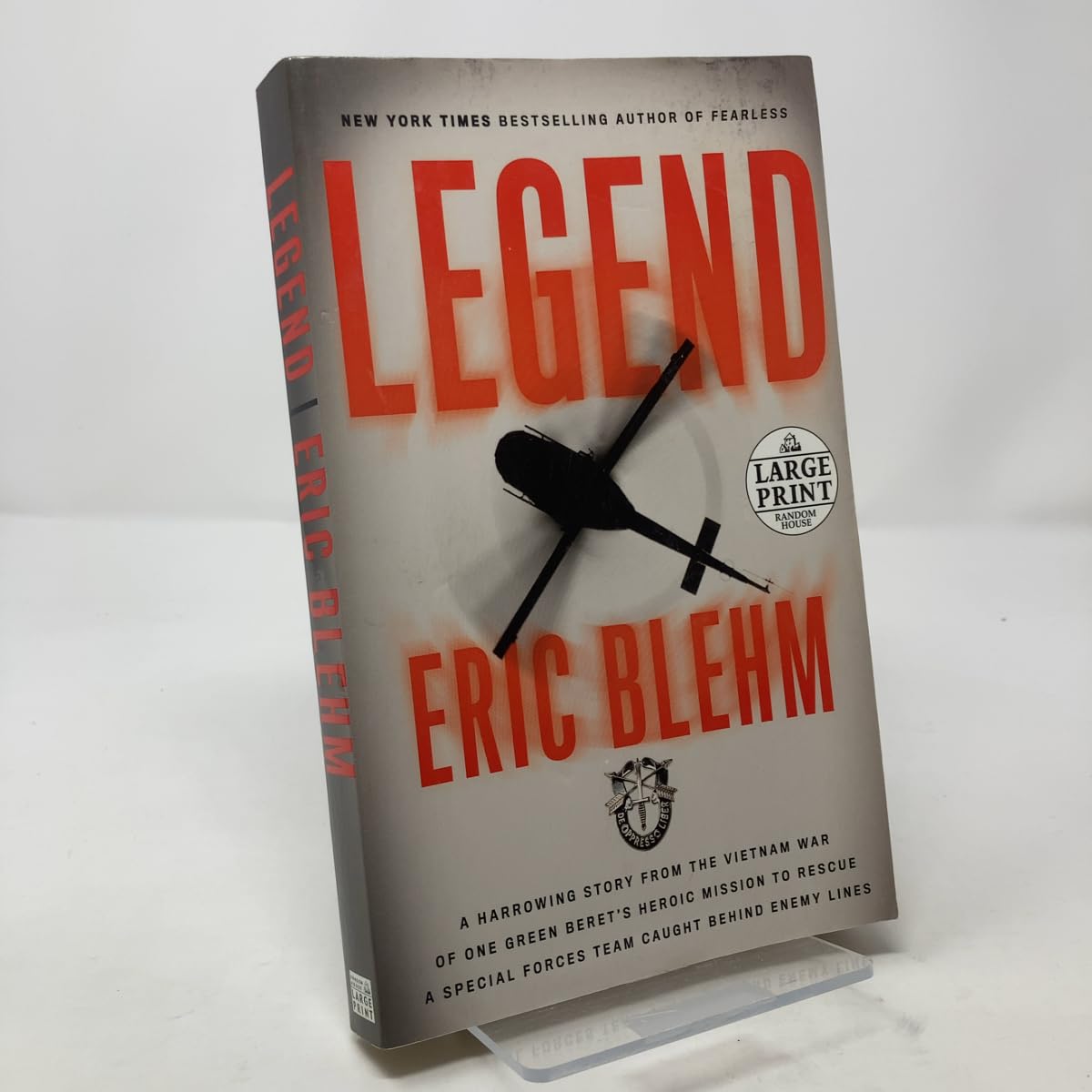 Legend: A Harrowing Story from the Vietnam War of One Green Beret's Heroic Mission to Rescue a Special Forces Team Caught Behind Enemy Lines book