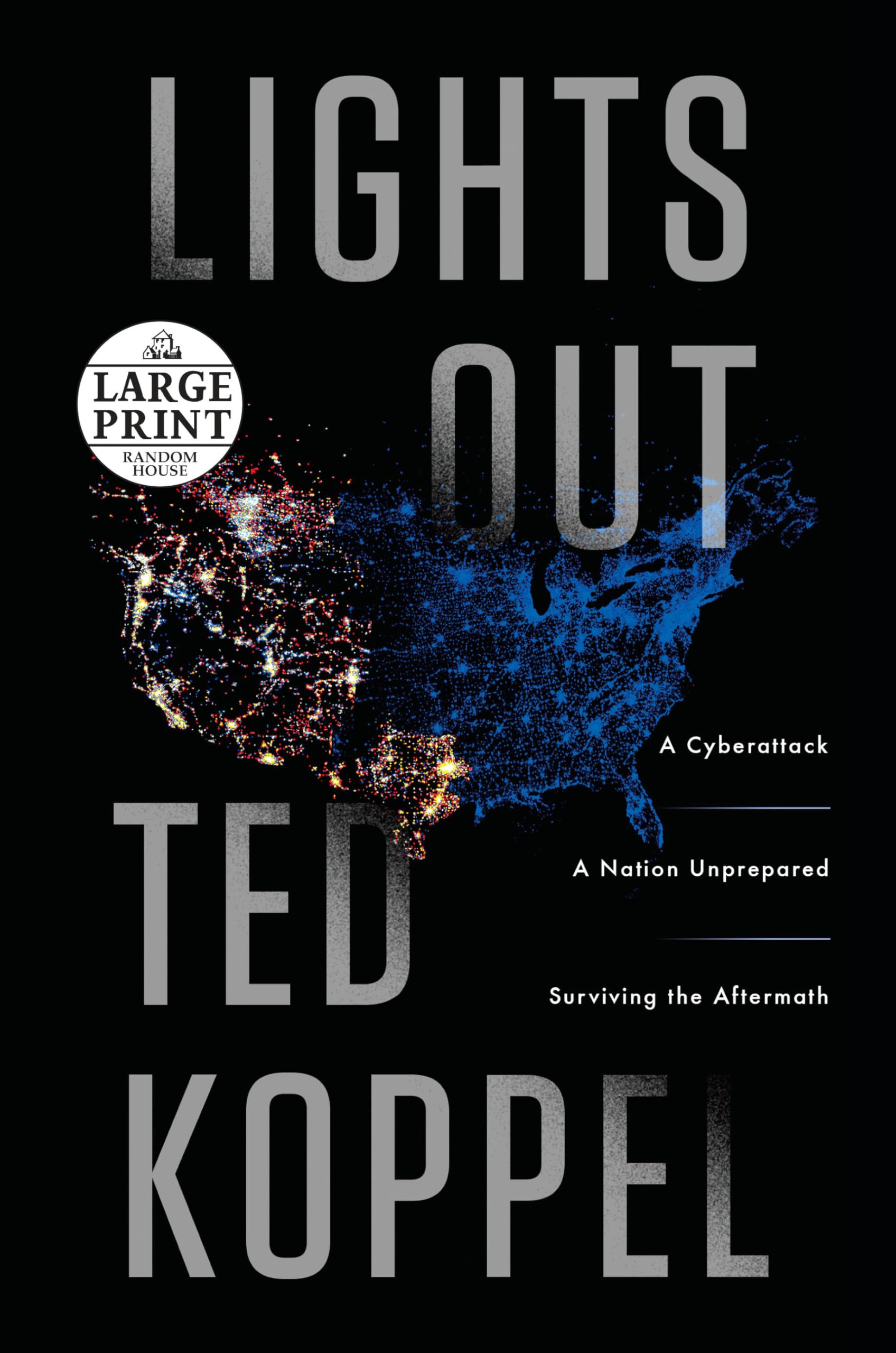 Lights Out: A Cyberattack, a Nation Unprepared, Surviving the Aftermath Books