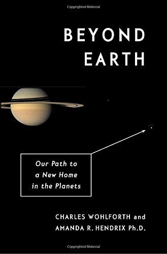 Beyond Earth: Our Path to a New Home in the Planets Business & Technology